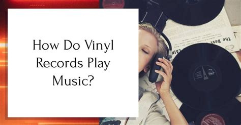 how do vinyl records play music